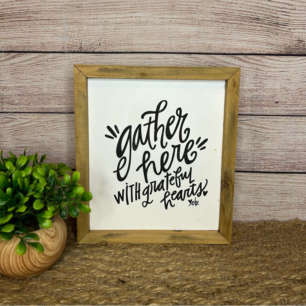 Gather Here with Grateful Hearts Sign